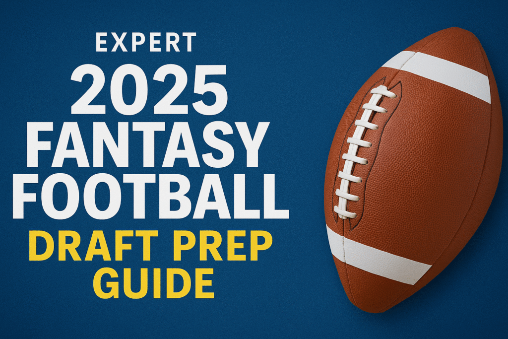 2025 fantasy football draft guide